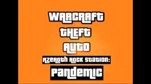 Pandemic By Dark Swarm Warcraft Theft Auto Soundtrack