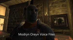 Oblivion: Modryn Oreyn Voice files