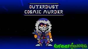 Outerdust Cosmic Murder【Undertale AU】[Original AU] (red megalovania cover)