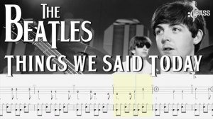 The Beatles - Things We Said Today (Bass + Drum Tabs) By Paul McCartney & Ringo Starr