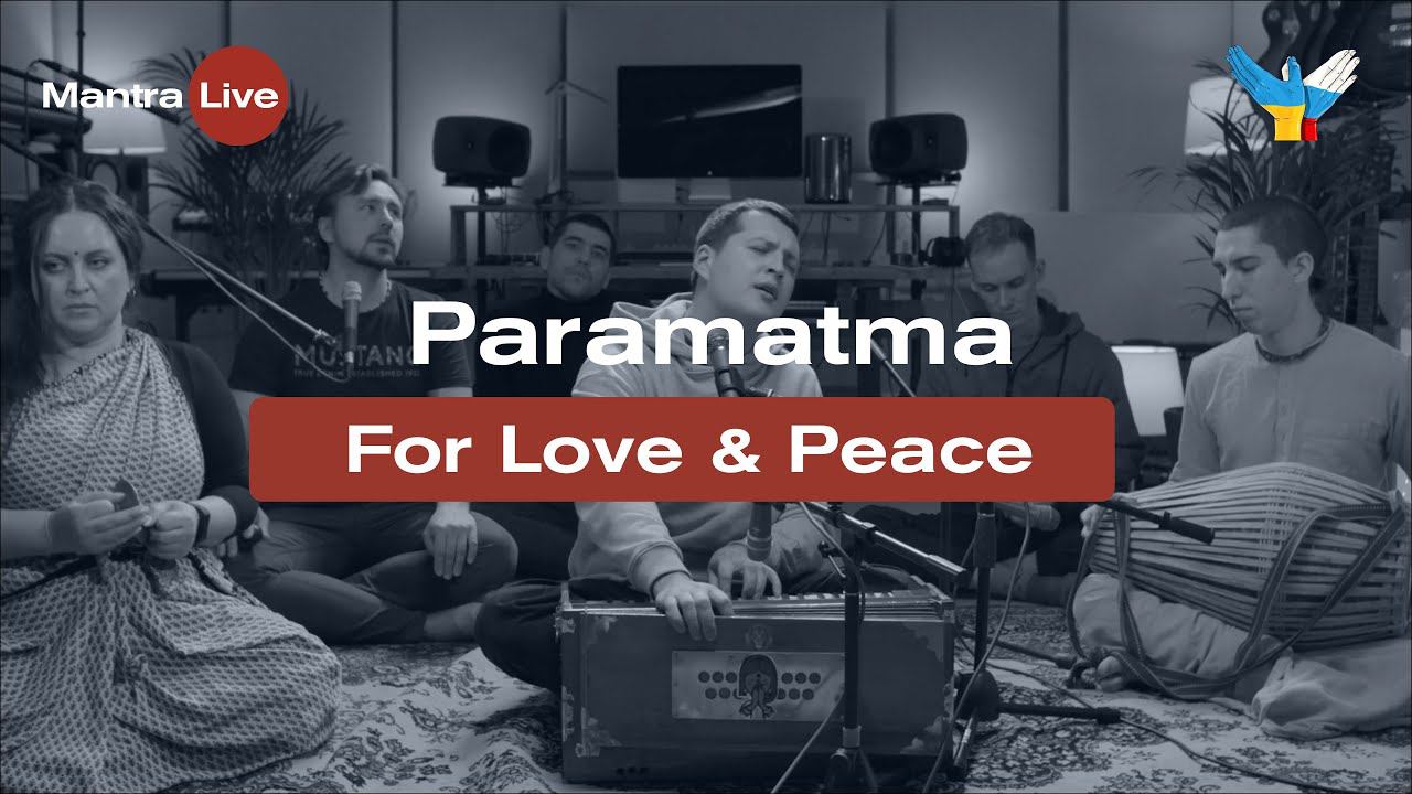 Paramatma - Kirtan "For Love & Peace" (28.02.22)