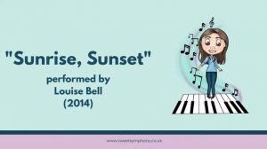 Sunrise, Sunset - Sweet Symphony School of Music