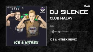 Dj Silence - Club Halay (Ice & Nitrex Remix)