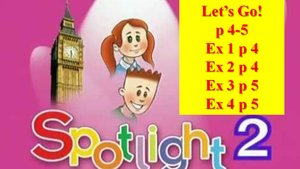 English Spotlight 2 p 4-5 Английский Спотлайт 2 стр 4-5