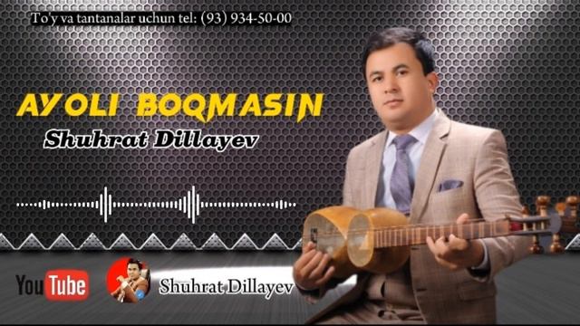 АЁЛИ БОКМАСИН ЭРКАК ЗОТИНИ... ТАЬСИРЛИ КУШИК | SHUHRAT DILLAYEV - AYOLI BOQMASIN. Eshitib yig'laysi смотреть онлайн