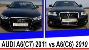 AUDI A6(C7) 2011 vs A6(C6) 2010