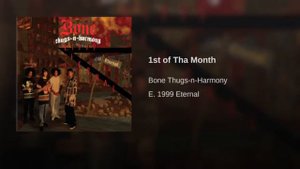 Bone Thugs-N-Harmony - 1st of Tha Month