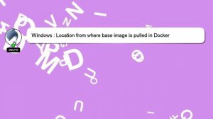 Windows : Location from where base image is pulled in Docker