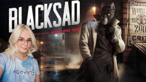 Наше первое дело 😎 #1 (Прохождение Blacksad: Under the Skin)