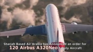 AirArabia Ordered 120 Airbus Aircraft Sharjah Airport Based Visit Sharjah Airport UAE | SHJ