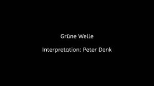 Grüne Welle Lied Peter Denk