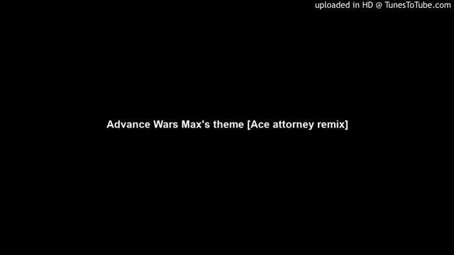 Advance Wars Max's theme [Ace attorney remix] смотреть онлайн