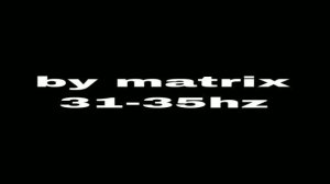 BigPimpin91 - Bass Track 31-35 hz by matrix