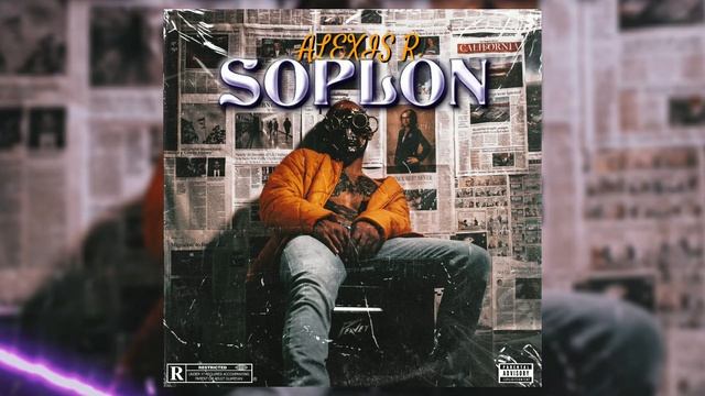 SOPLON - ALEXIS R. ( PROD: FAMILY GANG MUSIC) смотреть онлайн