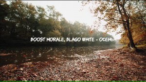 Boost Morale, blago White - ОСЕНЬ