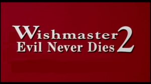 Мастер желаний 2: Зло никогда не умирает / Wishmaster 2: Evil Never Dies (1999) Trailer