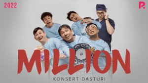 Million jamoasi 2022-yilgi konsert dasturi
