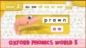 | aw | Oxford Phonics World 5 - Letter Combinations. #16