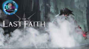 The Last Faith / Стрим / Bloodborn 2 ТИПА !