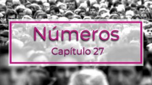 Números - Capítulo 27