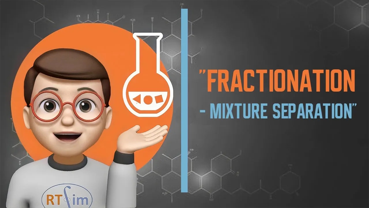 Fractionation - a method of mixture separation