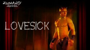 LOVESICK (HD) ENG | Cirque du Soleil | Фильм о шоу "Zumanity" 18+
