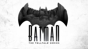 Batman: The Telltale Series  - Обзор игры