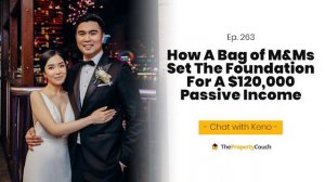 Ep. 263 | How A Bag of M&Ms Set The Foundation For A $120,000 Passive Income – Chat with Keno