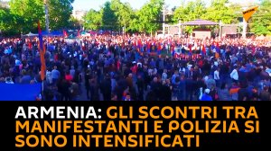 Gli scontri tra manifestanti e polizia a Yerevan si sono intensificati