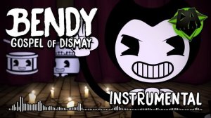 BENDY CHAPTER 2 SONG (GOSPEL OF DISMAY) INSTRUMENTAL - DAGames