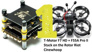 Собираем быстрые дроны  / T-Motor F7 HD + F55A Pro II Stack / Rotor Riot Cinewhoop FPV
