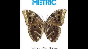Metric - Help I'm Alive (Album Version)