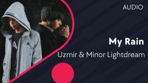 Uzmir _ Minor Lightdream - My Rain