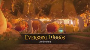 Eversong Woods - Music & Ambience - World of Warcraft