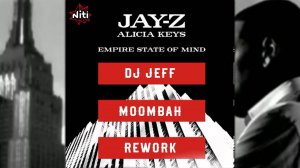 Jay-Z, Alicia Keys - Empire State Of Mind (Dj Jeff Moombah Rework)