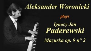 Paderewski - Mazurka in A Minor op. 9 n° 2 (Aleksander Woronicki, live)