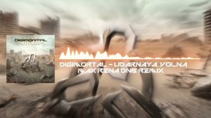 Digimortal - Udarnaya Volna (Max Rena DnB Remix)