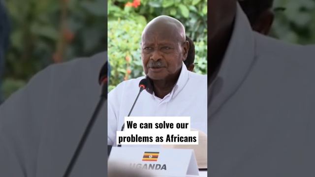 We can solve our problems in Africa, Museveni To Africa Presidents #africa #uganda #kenya #nairobi