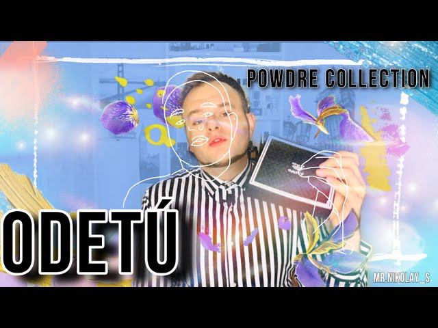 ODETU POWDRE COLLECTION / АВТОРСКАЯ ПАРФЮМЕРИЯ ОДЭТУ ✨ смотреть онлайн