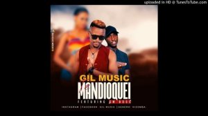 Gil Music Ft GM Boss-Te Mandioquei-Kizomba-mp3-2021-[DjEdson so9dades]