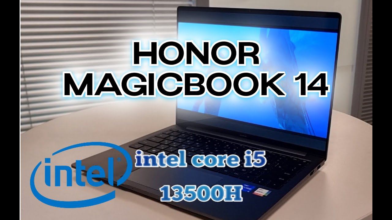 Honor MagicBook 14 (5301AFRK) на intel core i5 13500H. Обзор и сравнение с intel core ultra 5 125H.