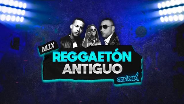 Mix REGGAETÓN ANTIGUO | OLD SCHOOL (Daddy Yankee, Don Omar, Tego Calderón, Plan B y más) смотреть онлайн