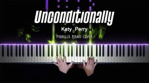 Katy Perry - Unconditionally - Piano Cover by Pianella Piano