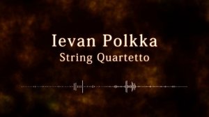 Ievan Polkka - string quartetto