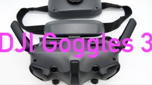 Обзор на DJI Goggles 3