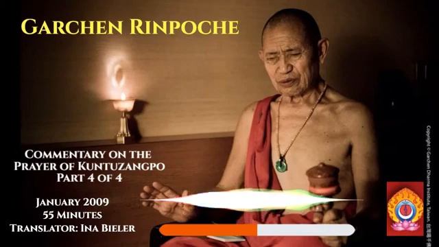 Garchen Rinpoche - Prayer of Kuntuzangpo part 4 of 4 смотреть онлайн