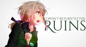 Ruins - AMV