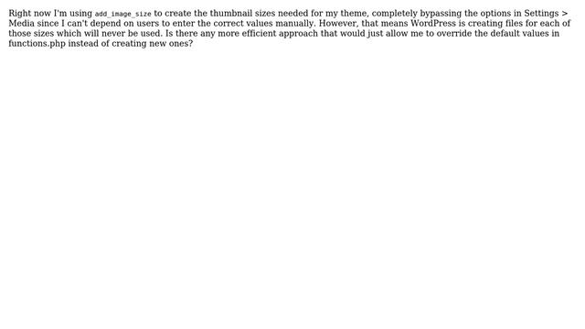 Wordpress: Change "Thumbnail", "Medium" and "Large" image sizes using functions.php?