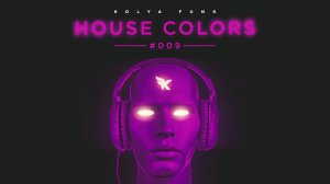 Kolya Funk - House Colors #009.mp4