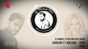 Shakira ft Maluma - Trap (Dj Manuel Citro Bachata Remix)